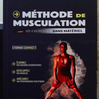 Méthode de musculation - Format compact - 110 Exercices Sans Matériel-