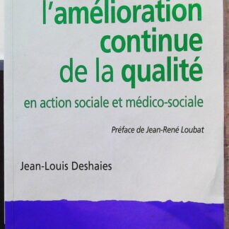 Réussir l'amélioration continue de la qualité-