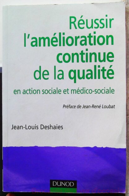 Réussir l'amélioration continue de la qualité-