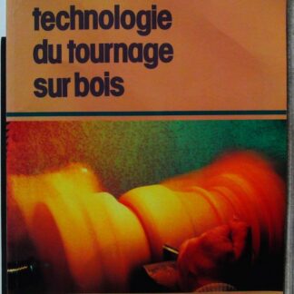 Technologie du tournage sur bois-