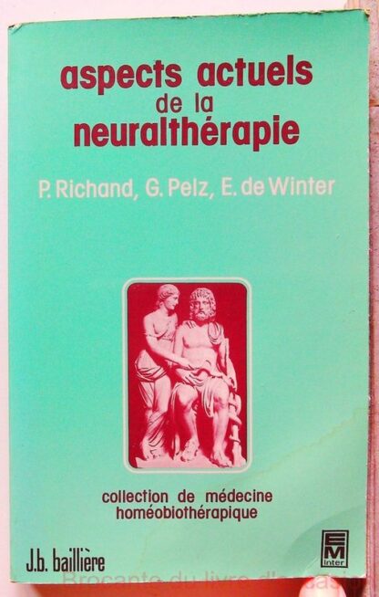 Aspects actuels de la neuralthérapie-