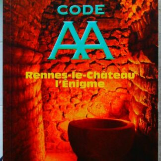 Code AA Rennes-le-Château l'Enigme-