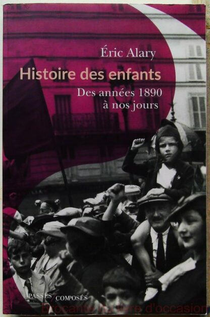 Histoire des enfants - Des années 1890 à nos jours