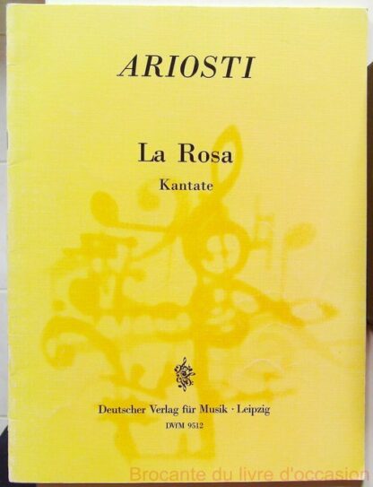 La rosa. Kantate – Partition- (Texte en Allemand)-+ 3 partitions détachables-