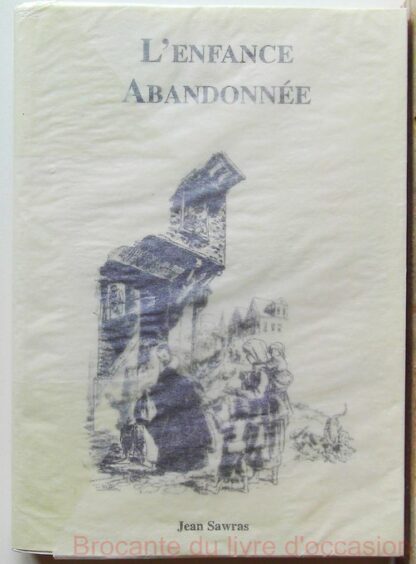 L'enfance Abandonnée (avec dédicace)-