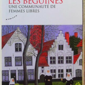 Les béguines - Une communauté de femmes libres