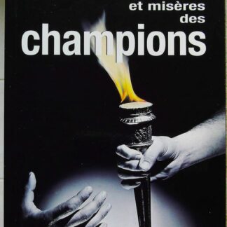 Splendeurs et misères des champions