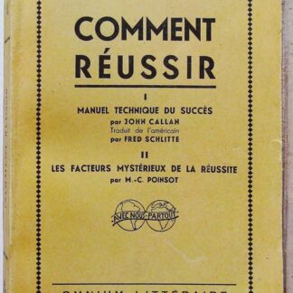 Comment réussir - Manuel technique du succès