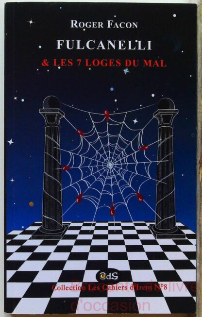 Fulcanelli & les 7 Loges du Mal