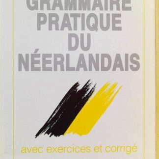 Grammaire pratique du néerlandais