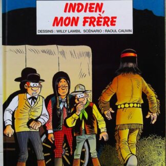 Les Tuniques Bleues - Tome 55 - Indien, mon frère