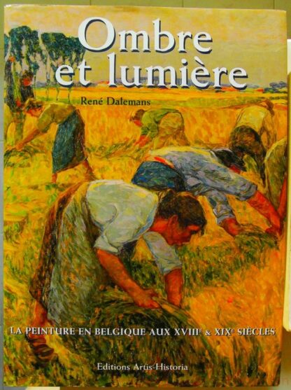 ombre et lumiere la peinture en belgique aux XVIII XIX siecles