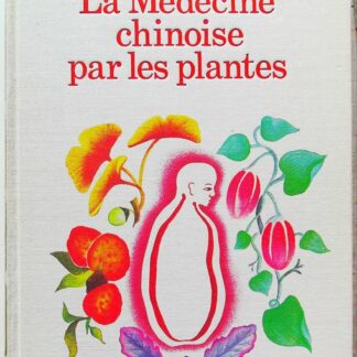 La médecine chinoise par les plantes