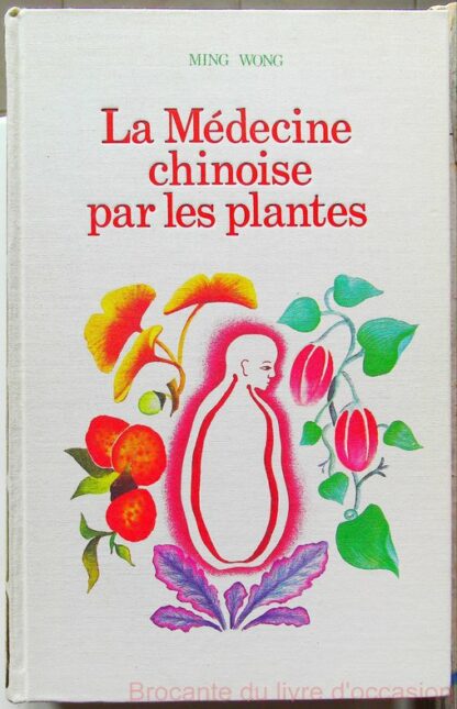 La médecine chinoise par les plantes