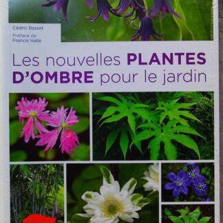 Les Nouvelles plantes d'ombre pour le jardin