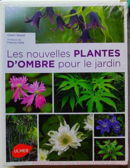 Les Nouvelles plantes d'ombre pour le jardin