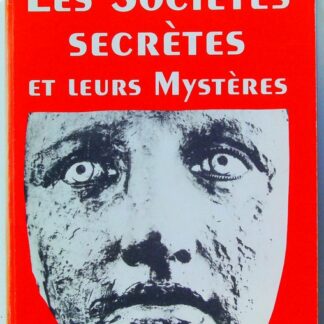 Les sociétés secrètes et leurs mystères