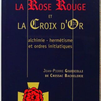 Pour la rose rouge et la croix d'or