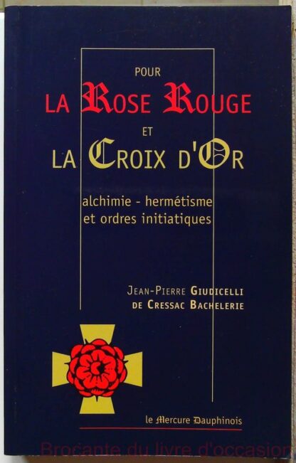 Pour la rose rouge et la croix d'or