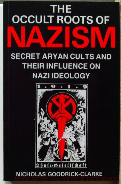 The Occult Roots Of Nazism (livre en Anglais)