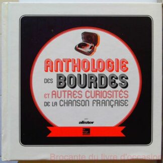 Anthologie des bourdes et autres curiosités de la chanson française