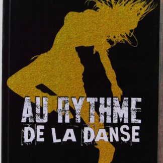 Au rythme de la danse Tome 1 de la saga : A jamais (avec dédicace)