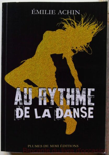 Au rythme de la danse Tome 1 de la saga : A jamais (avec dédicace)