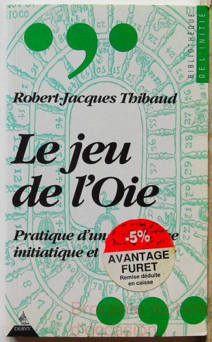 Le Jeu de l'oie - Pratique d'un labyrinthe initiatique et divinatoire