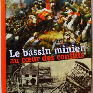 Le bassin minier au coeur des conflits + CD