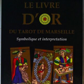 Le livre d'or du Tarot de Marseille