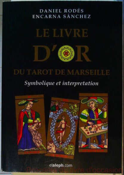 Le livre d'or du Tarot de Marseille