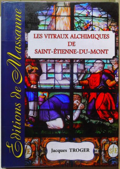 Les vitraux alchimiques de Saint-Etienne-du-Mont