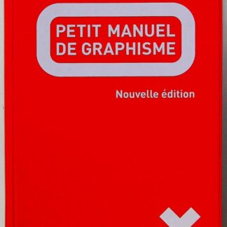 Petit manuel de graphisme-nouvelle édition