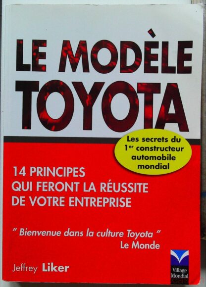 Le Modèle Toyota - 14 Principes Qui Feront La Réussite De Votre Entreprise