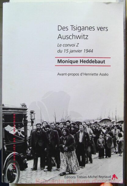 Des tsiganes vers Auschwitz - Le convoi Z du 15 janvier 1944