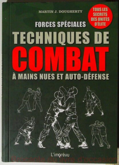 Forces speciales techniques de combat - Techniques de combat a mains nues et auto-défense