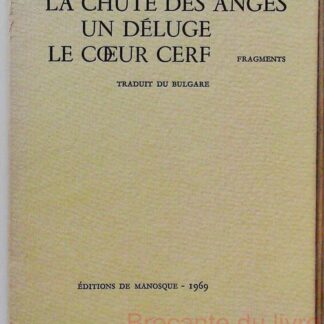 La Chute des anges - Un Déluge ; Le Cœur cerf : fragments