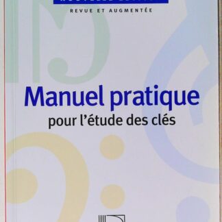 Manuel Pratique Pour L'Etude Des Cles