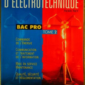 Technologie d'électrotechnique Bac Pro Tome 2