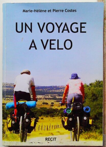 Un voyage à Vélo (avec dédicace)