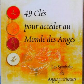 49 Clés Pour Accéder Au Monde Des Anges - Symboles Des Anges Guérisseurs-manque la carte 9