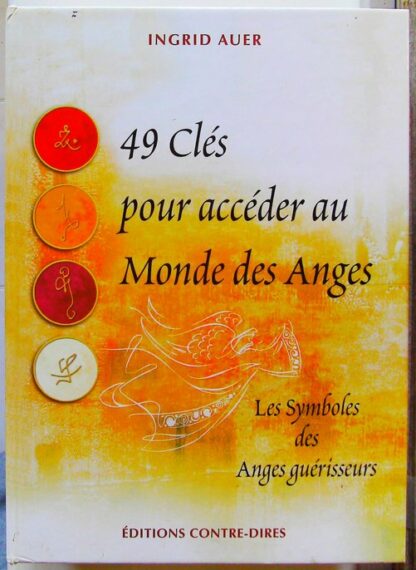 49 Clés Pour Accéder Au Monde Des Anges - Symboles Des Anges Guérisseurs-manque la carte 9