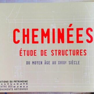 Cheminées, du Moyen-Age au XIXe siècle
