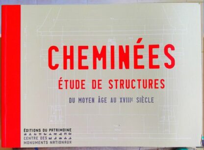 Cheminées, du Moyen-Age au XIXe siècle