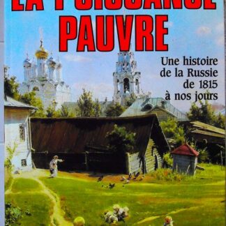 La Puissance pauvre - Une histoire de la Russie de 1815 à nos jours
