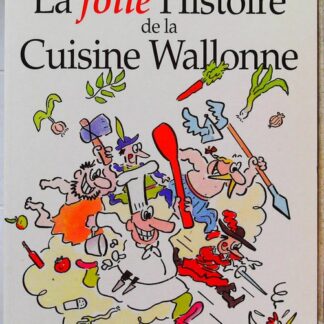 La folle histoire de la cuisine wallonne