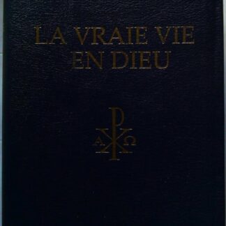 La vraie vie en Dieu