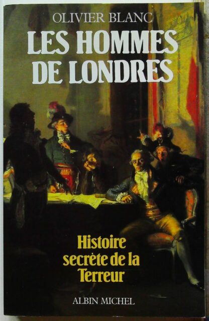 Les hommes de londres - Histoire secrète de la terreur