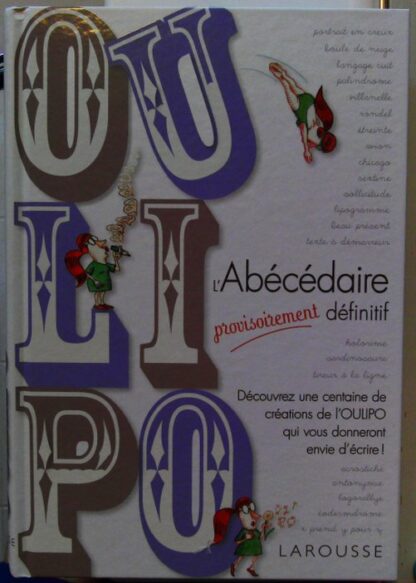 OULIPO L'Abécédaire provisoirement définitif