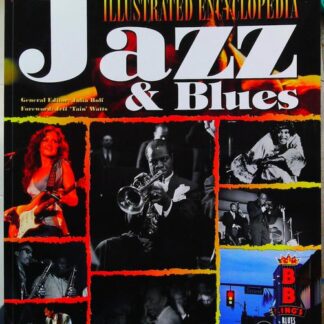 The Definitive Illustrated Encyclopedia Jazz et Blues (en anglais)